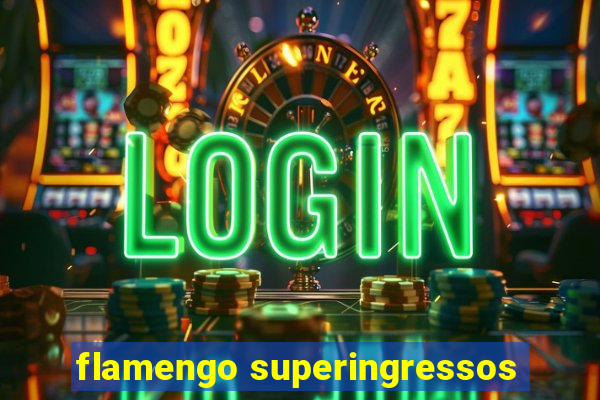 flamengo superingressos