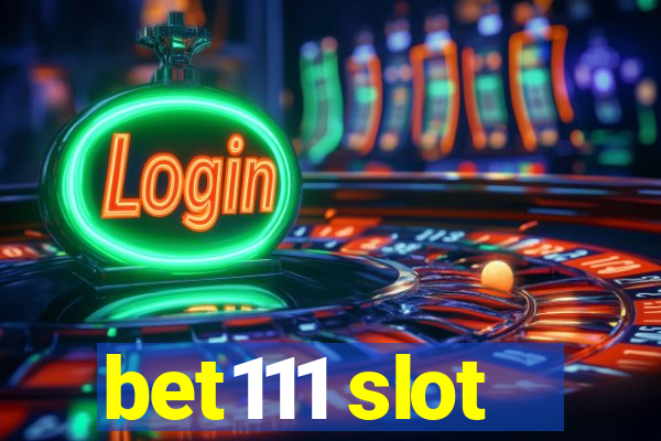 bet111 slot