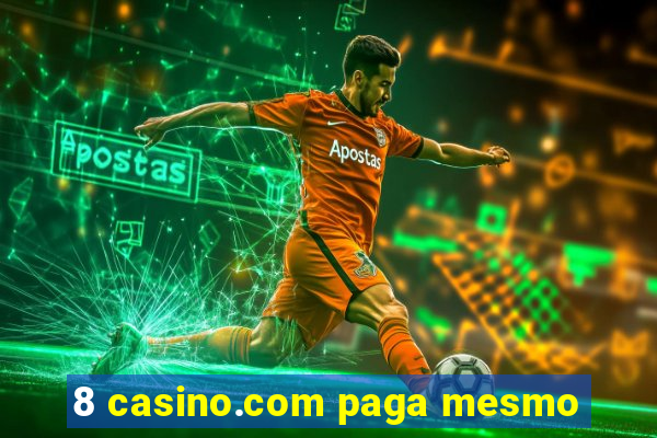 8 casino.com paga mesmo