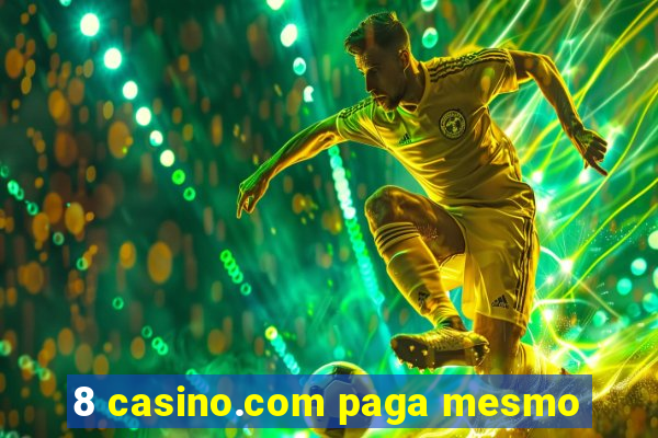 8 casino.com paga mesmo