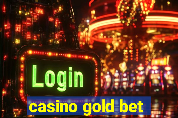 casino gold bet