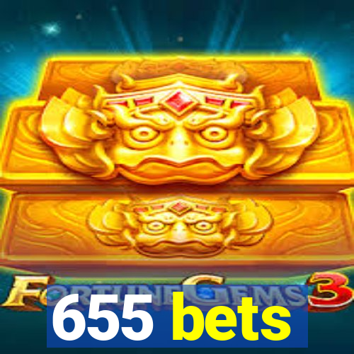 655 bets