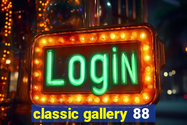 classic gallery 88