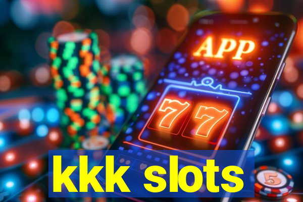 kkk slots