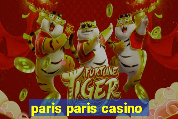 paris paris casino