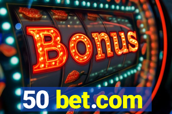 50 bet.com