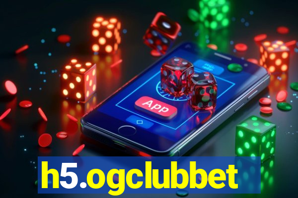 h5.ogclubbet