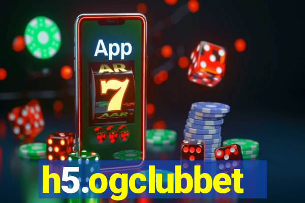 h5.ogclubbet