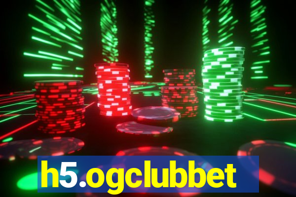 h5.ogclubbet