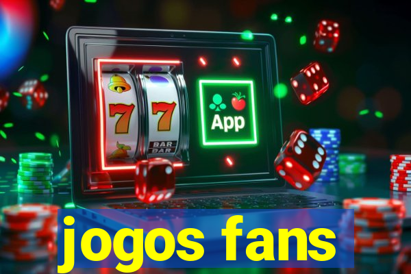 jogos fans