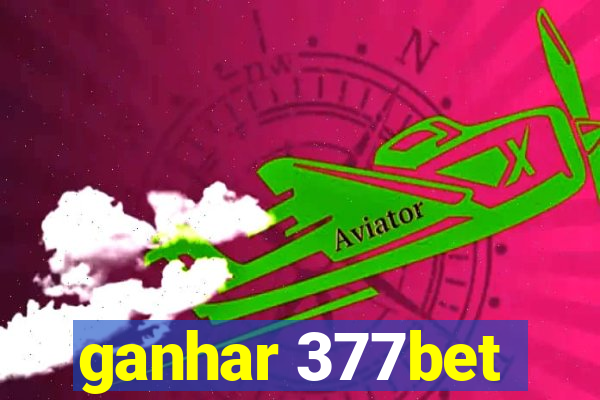 ganhar 377bet