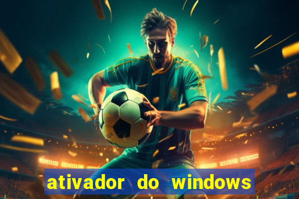 ativador do windows 7 ultimate