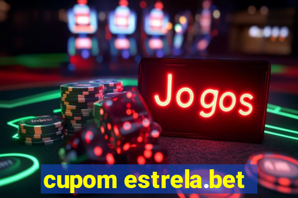 cupom estrela.bet