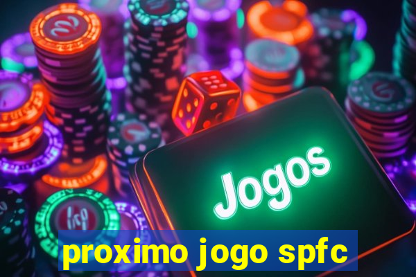 proximo jogo spfc