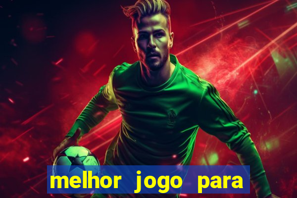 melhor jogo para ganhar dinheiro online