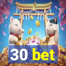 30 bet