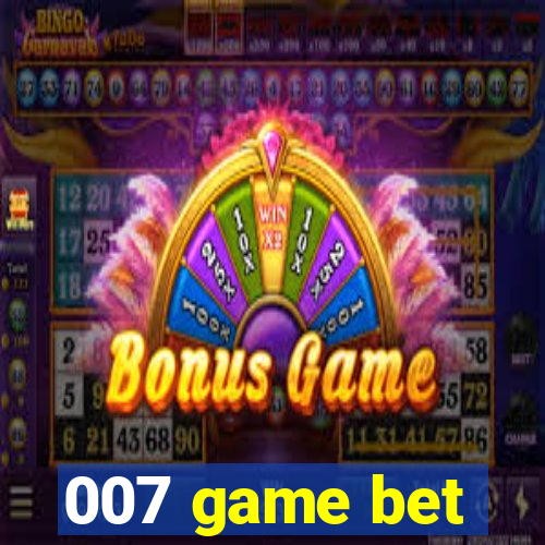 007 game bet