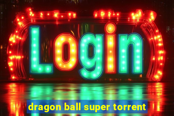 dragon ball super torrent