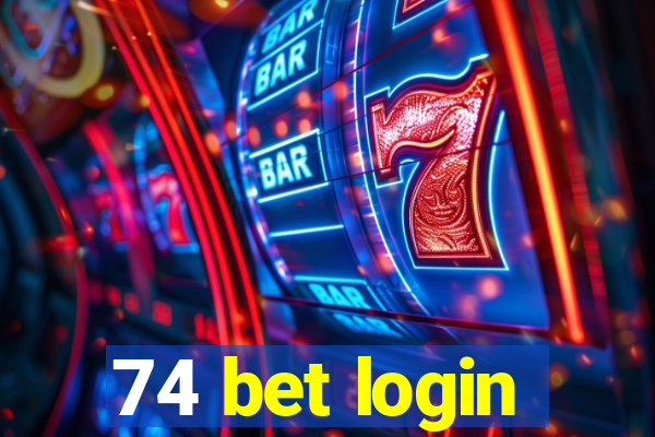 74 bet login