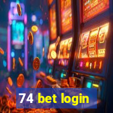 74 bet login