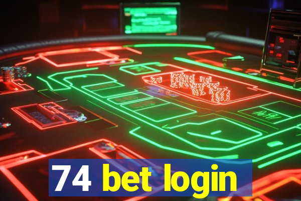 74 bet login