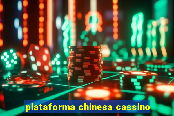 plataforma chinesa cassino