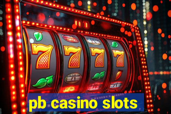 pb casino slots