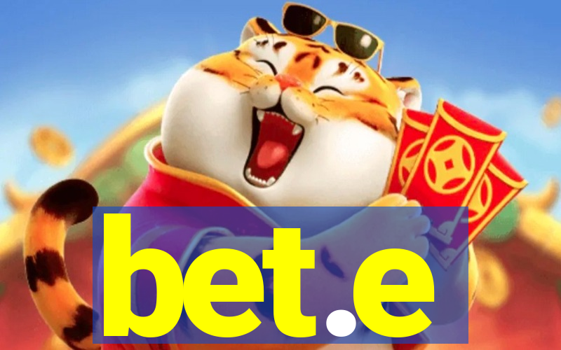 bet.e