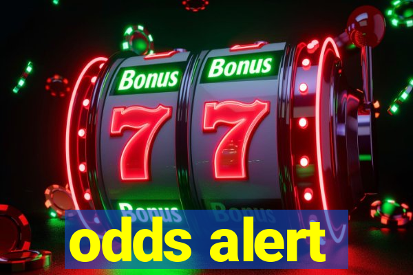 odds alert