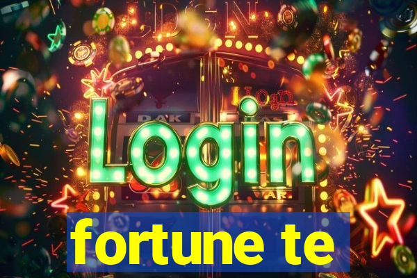 fortune te