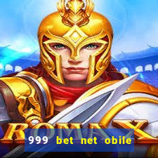 999 bet net obile conferir bilete