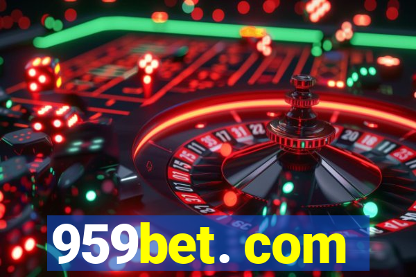 959bet. com