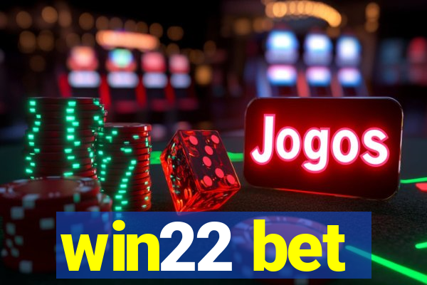 win22 bet