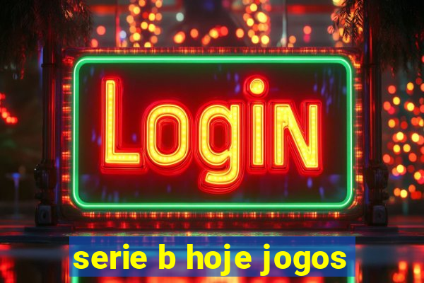 serie b hoje jogos