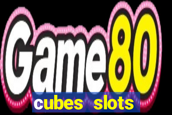 сubes slots gambling ltd