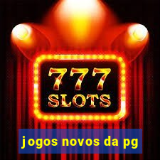 jogos novos da pg