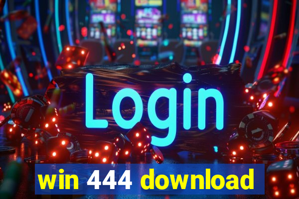 win 444 download