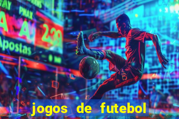 jogos de futebol aposta online