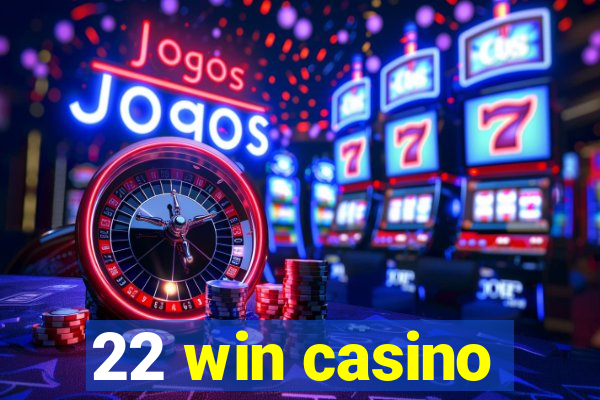 22 win casino