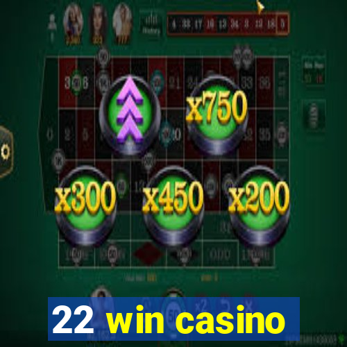 22 win casino