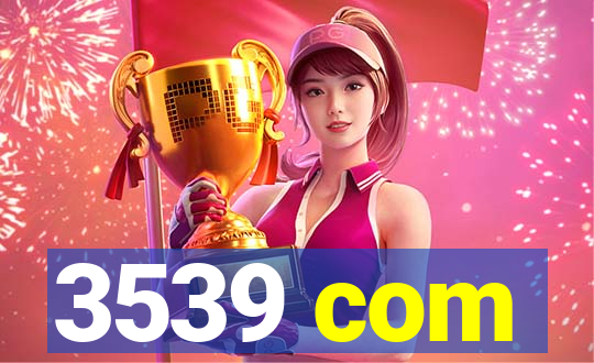 3539 com