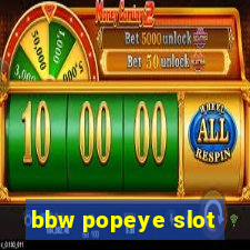 bbw popeye slot