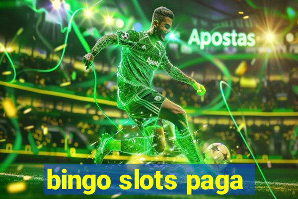 bingo slots paga