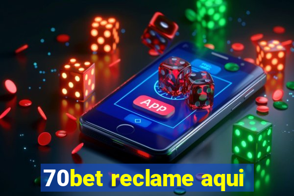 70bet reclame aqui