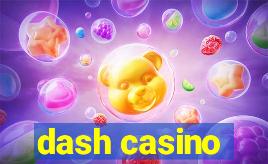 dash casino