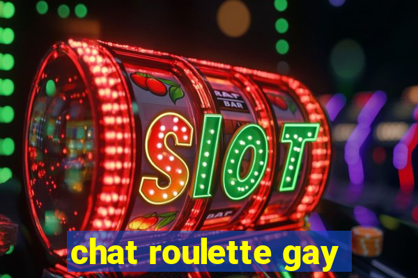 chat roulette gay