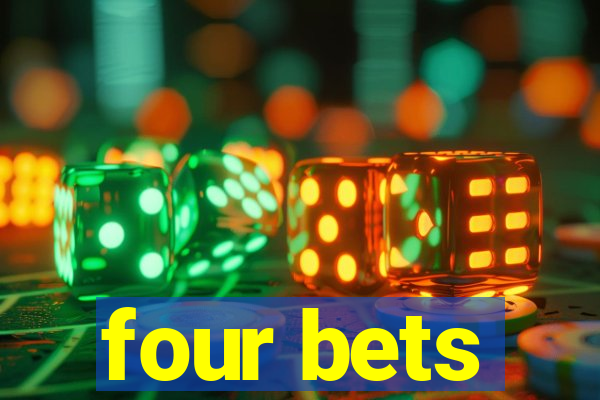 four bets