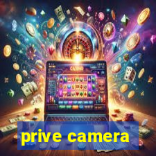 prive camera