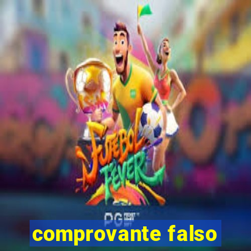 comprovante falso