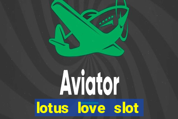 lotus love slot free play